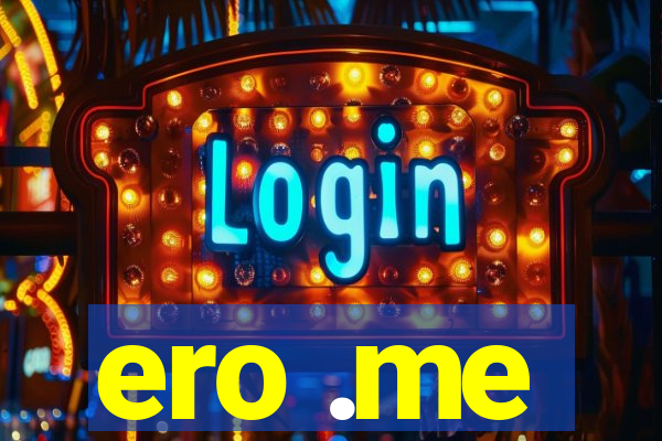 ero .me